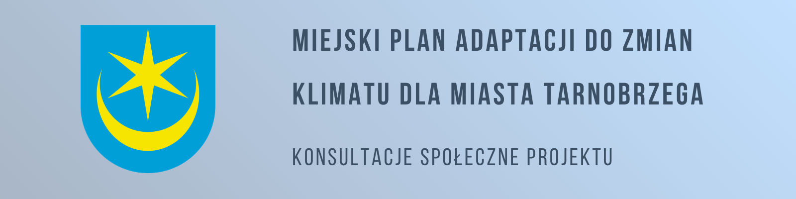 Miejski Plan Adaptacji do zmian klimatu dla Miasta Tarnobrzega - konsultacje społeczne projektu